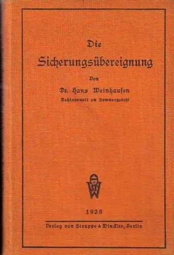 Weinhausen, Hans: Die Sicherungsübereignung. - Widmungsexemplar!. 