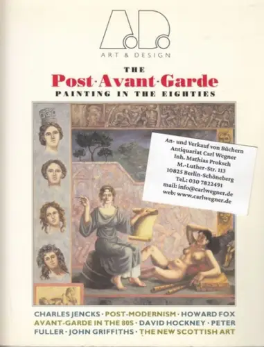 AR Art & Design. - Editor: Andreas C. Papadakis. - David Hockney, Charles Jencks, Hugh Cumming about Graham Ovenden, Suzy Gablik and others: The Post-Avant-garde. Painting in the eighties. - from the contents: David Hockneys Paintbox pictures / Interview 