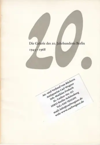 Jannasch, Adolf: Die Galerie des 20. Jahrhunderts Berlin 1945-1968. - herausgegeben anläßlich der Eröffnung der Neuen Nationalgaleri Berlin am 15. September 1968. 