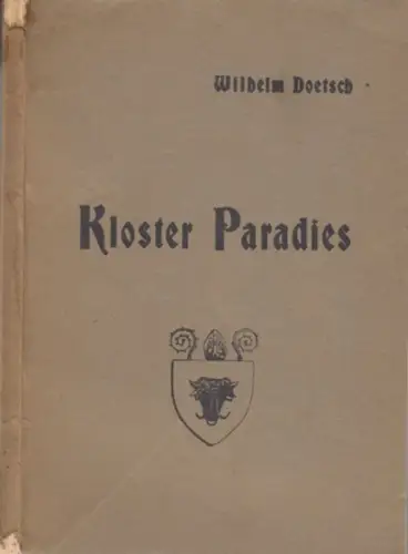 Doetsch, Wilhelm: Kloster Paradies. Ein Kulturzentrum an der deutschen Ostgrenze. 