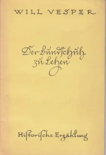 Vesper, Will: Der Bundschuh zu Lehen. Eine historische Erzählung. 