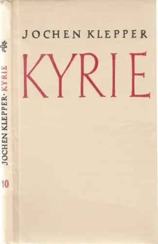 Klepper, Jochen: Kyrie. Geistliche Lieder ( = Der Eckart-Kreis, Band 10 ) - von Hilde Klepper signiert (Ehefrau des Dichters). 