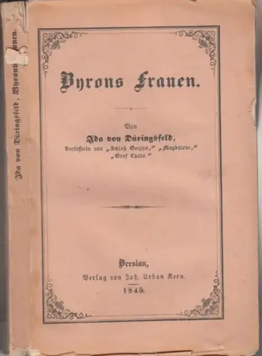 Byron (George Gordon Noel, 6. Baron Byron, bekannt als Lord Byron). - Ida von Düringsfeld: Byrons Frauen. 