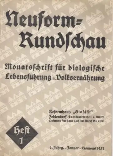 Neuform Rundschau. - Schriftleitung: Hans Gregor und Werner Altpeter. - mit Beiträgen von C. Braun, Vogl, Edgar Boedicker, Lotte Wolf u. a: Neuform-Rundschau. Januar/Eismond 1931, 6. Jahrgang, Heft 1. 