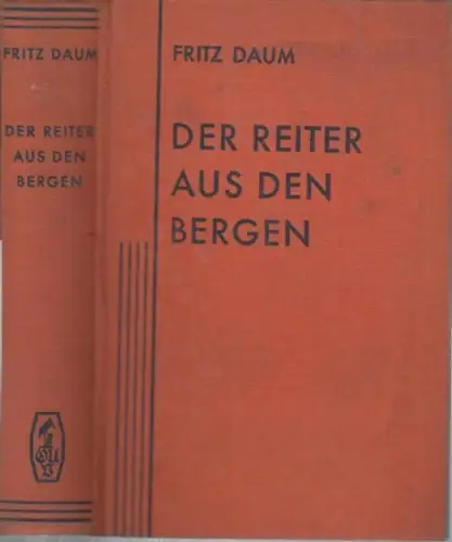 Daum, Fritz: Der Reiter aus den Bergen. Abenteuerroman. 