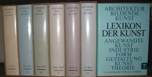 Strauss, Gerhard (Begr.) / Harald Olrich, Dieter Dolgner, Hubert Faensen u.a. (Hrsg.): Lexikon der Kunst. 7 Bände A-Z. Architektur, Bildende Kunst, Angewandte Kunst, Industrieformgestaltung, Kunsttheorie. 