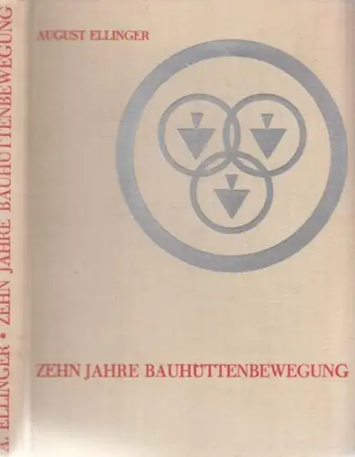 Ellinger, August - Verband sozialer Baubetriebe, Berlin (Hrsg.): Zehn Jahre Bauhüttenbewegung - Eine kurze Geschichte des Verbandes sozialer Baubetriebe. 