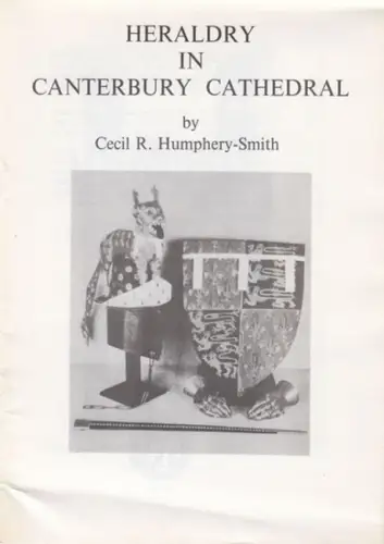 Humphery-Smith, Cecil R: Heraldry in Canterbury cathedral. 
