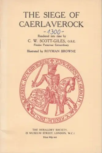 Heraldry Society ( Scott-Giles / Charles Wilfrid ): The siege of Caerlaverock. 