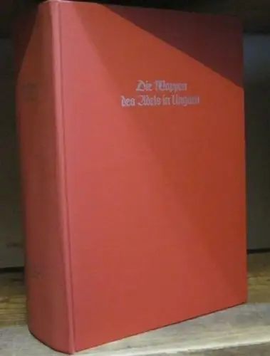 Siebmacher, J.   Geza von Csergheö, Ivan von Nagy, Josef von Csoma: Die Wappen des Adels in Ungarn. (= J. Siebmacher´s Grosses Wappenbuch Band.. 