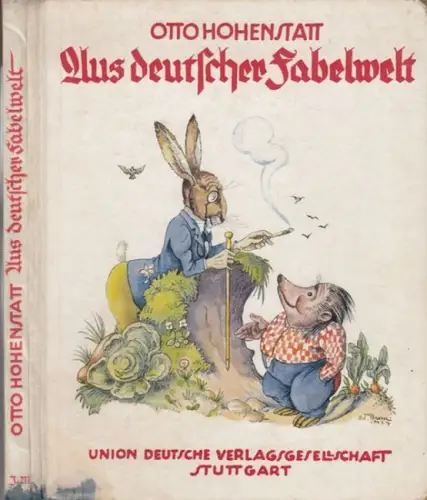 Hohenstatt, Otto. - illustriert von O. A. Brasse: Aus deutscher Fabelwelt. 