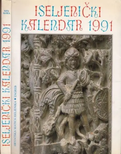 Iseljenicki Kalendar. - Boris Maruna / Uredivacki Kolegij. - opremio i graficki uredio: Frane Paro: Nova Matica. Iseljenicki Kalendar 1991. 