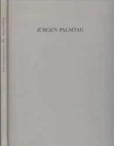 Palmtag, Jürgen. - Text: Adolf Smitmans und Jörg Becker: Jürgen Palmtag. Radierungen. - zur Ausstellung in der Städtischen Galerie Albstadt, 1992-1993. 