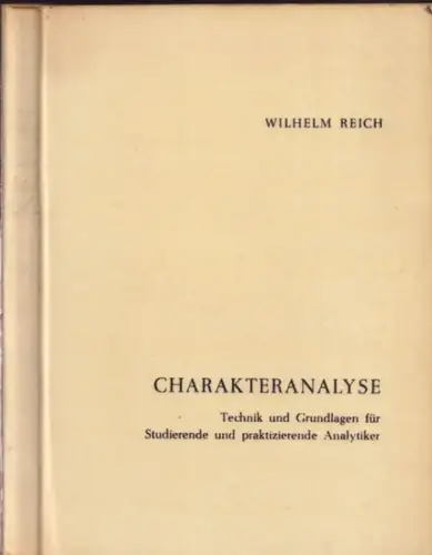 Reich, Wilhelm: Charakteranalyse - Technik und Grundlagen für Studierende und praktiziernde Analytiker. 