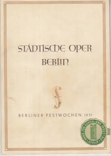 Programmheft zu: Tristan und Isolde. Aufführung im Rahmen der Berliner Festwochen 1951, 6. September.   Musikalische Leitung: Ferenc Fricsay.   Inszenierung: Heinz Tietjen.. 