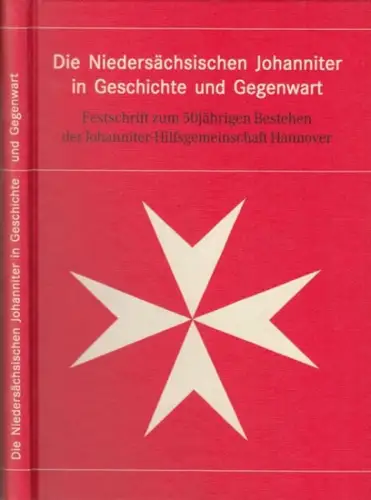 Müller v. Blumencron, Hubertus (Hrsg.): Die niedersächsischen Johanniter in Geschichte und Gegenwart. Festschrift zum 50jährigen Bestehen der Johanniter-Hilfsgemeinschaft Hannover. 