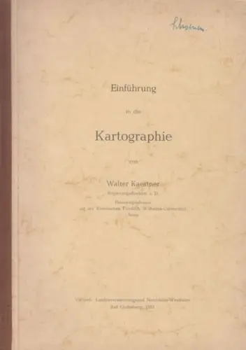 Kaestner, Walter: Einführung in die Kartographie. 