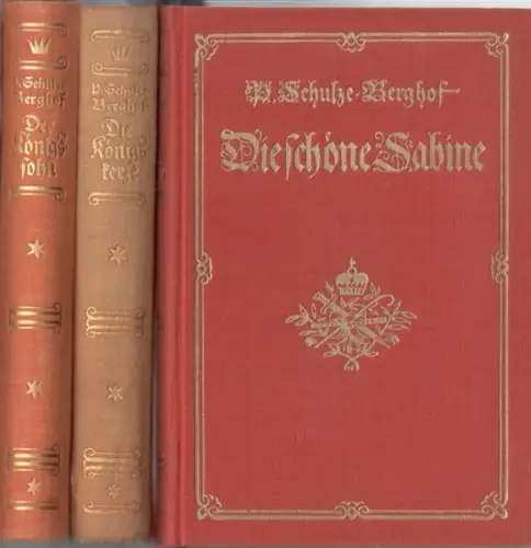 Schulze-Berghof, Paul: Die friederizianische Trilogie, enthaltend: Die Königskerze / Der Königssohn / Die schöne Sabine. - Untertitel aller 3 Bände: Ein friederizianischer Roman (aus den Rheinsberger Tagen). 