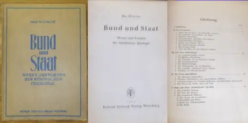 Nitzsche, Max: Bund und Staat - Wesen und Formen der bündischen Ideologie. Inhalt: I. Einführung. II. Der Georgekreis. III. Der Neue Nationalismus. IV. Die freien Jugendbünde. V. Bund und Staat. 