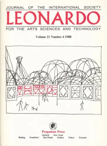 Leonardo. - with texts by Michael O'Rourke, Beryl Korot, David Dunn, Bulat M. Galeyev, Kenneth Peacock, Su Liehsi and others: Leonardo. Volume 21 number 4, 1988. Journal of the international society for the arts sciences and technology. 