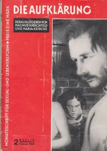 Aufklärung, Die.   herausgegeben von Magnus Hirschfeld und Maria Krische.   mit Beiträgen von P. Krische, Wilhelm Kauffmann, Eberhard Röllig u. a.. 