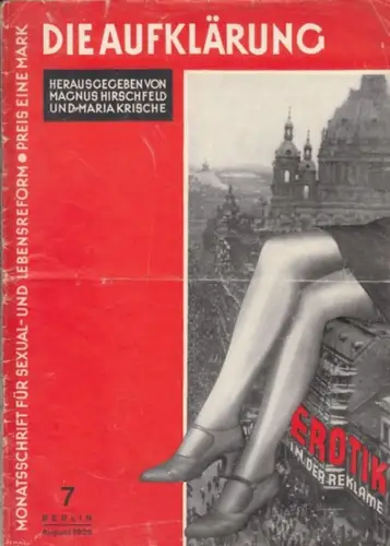 Aufklärung, Die.   herausgegeben von Magnus Hirschfeld und Maria Krische.   mit Beiträgen von Paul Ferd. Schmidt, Albert Baer, P. Krische, Kurt Wolff.. 
