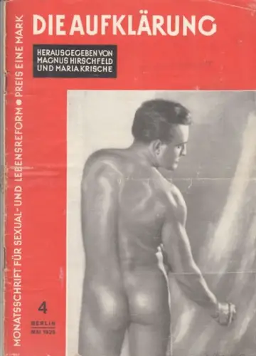 Aufklärung, Die.   herausgegeben von Magnus Hirschfeld und Maria Krische.   mit Beiträgen von Kurt Heymann, Peter Hermann Lampel, Thomas Mann, Ferid Arslau.. 
