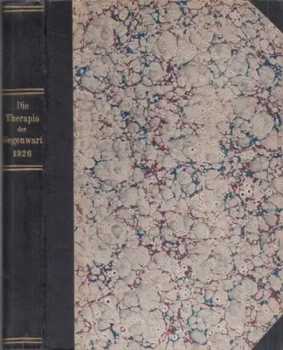 Klemperer, Georg u.a. Therapie der Gegenwart: Die Therapie der Gegenwart. (67. Jahrgang). Medizinisch chirurgische Rundschau. Neueste Folge XXVIII. Jahrgang 1926. U.a. mit: a: Loewy:.. 