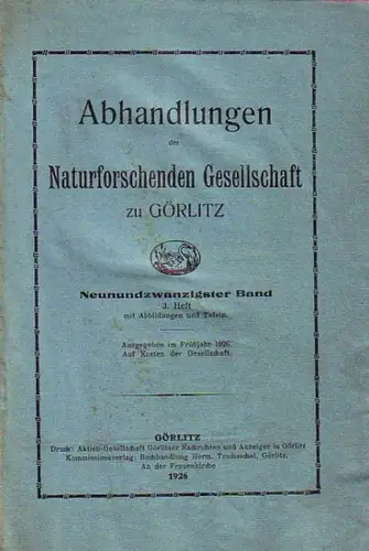 Abhandlungen der Naturforschenden Gesellschaft zu Görlitz.   Hübler, Oswald + Bruno Schröder + O. Herr + C. Heinke + Ismar Mühsam (Autoren): Abhandlungen der.. 