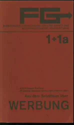 Gesellschaft Werbeagentur: Aus dem Schrifttum über Werbung. Bearbeitet von Gesellschaft Werbeagentur GWA. 1 + 1a. 