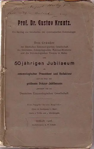 Kraatz, Gustav (1831 1909).   Horn, Walter: Prof. Dr. Gustav Kraatz. Ein Beitrag zur Geschichte der systematischen Entomologie. Dem Gründer der Deutschen Entomologischen Gesellschaft.. 