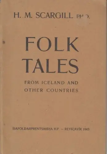 Scargill, H. M: Folk tales from Iceland and other countries. - contains: Gunnlaug the serpent-tongued /Battle-Bjarki at the court of King Hrolf / two stories from norse mythology / the maiden of the lake / the old harp / the silver castle / the two wishes