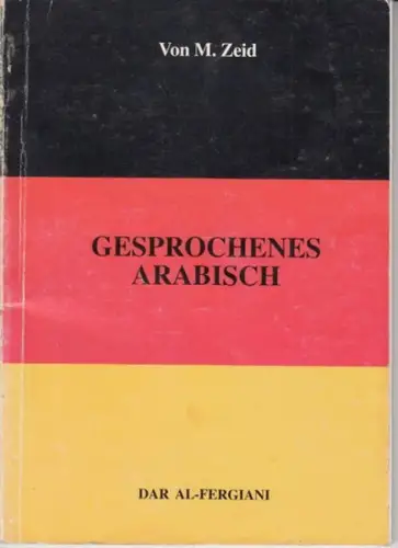 arabisch. - M. Zeid: Gesprochenes Arabisch. 