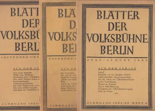 Volksbühne Berlin. - Nestriepke, Siegfried (Schriftleitung): Blätter der Volksbühne Berlin. Konvolut mit 3 Heften des Jahrgangs 1924 / 1925. - enthalten: Heft 1 und 2 September/Oktober und November/Dezember 1924 // Heft 6, Juli/August 1925. 