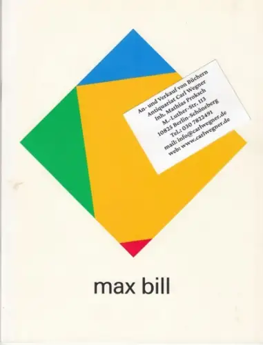 Bill, Max. - eingeführt von Eugen Gomringer: Max Bill. Eine Einführung in sein Werk und Schaffen. 