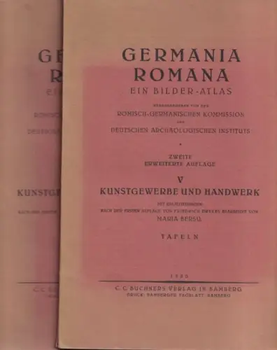 Bersu, Maria (Bearb.) - Friedrich Drexel (Begr.) / Hrsg. von der Römisch-Germanischen Kommission des Deutschen Archäologischen Instituts: Germania Romana - Ein Bilder-Atlas. Teil V : Kunstgewwerbe und Handwerk. Text und Tafelband (2 Teile). 