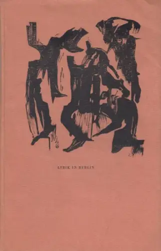 Lyrik in Berlin.   herausgegeben von Burkhard Mauer.   mit Holzschnitten von Siegfried Galow.   Gedichte von Friedrich Christian Delius, Marianne Eichholz.. 