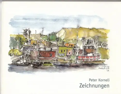 Korneli, Peter: Peter Korneli. Zeichnungen 1995-2001. - Widmungsexemplar!. 