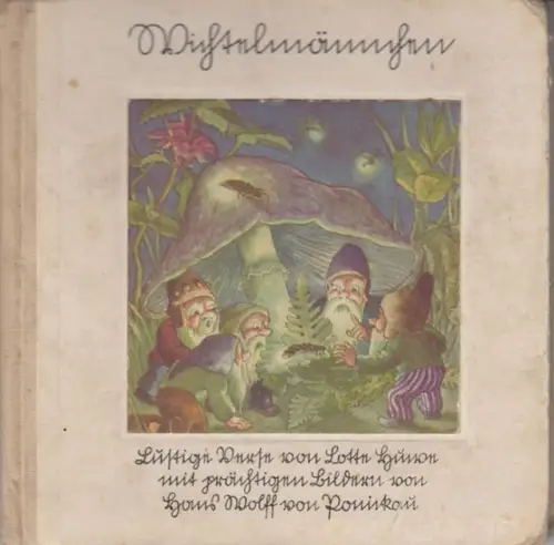 Huwe, Lotte (Verse). - mit Bildern von Hans Wolff von Ponickau: Wichtelmännchen. 