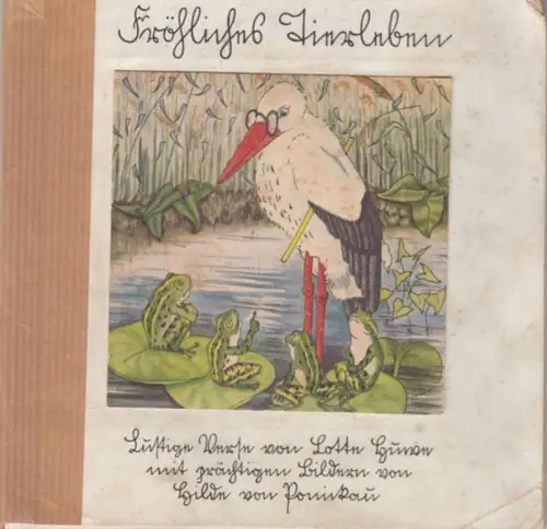 Huwe, Lotte (Verse). - mit Bildern von Hilde von Ponickau: Fröhliches Tierleben. Ein Bilderbuch für unsere Kleinen. 