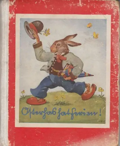 Höfer, Anton. - illustriert von Hans Lang: Osterhas hat Ferien. 