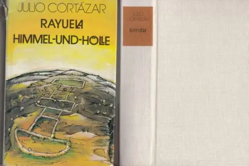 Cortazar, Julio: Rayuela. Himmel-und-Hölle. Roman. 