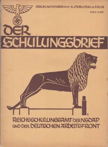 Der Schulungsbrief. 2. Jahrgang 11. Folge, November 1935. Das zentrale Monatsblatt der NSDAP. - Inhalt: F. H. Woweries - Schulung und Gegenwartsfragen / Dr. Bernhard Kummer - Germanisches Erbe des Mittelalters / Deutscher - merk' dir das! / Arno Schickeda