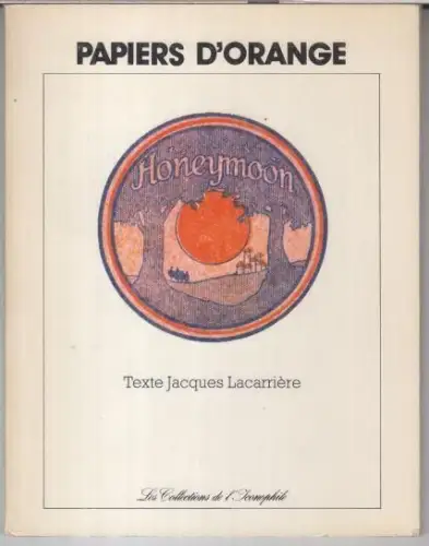 Papiers d' orange ( = Les collections de l' Iconophile )