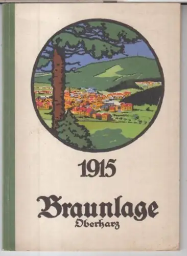 Braunlage. - Herausgegeben von der Kurverwaltung: Braunlage im Oberharz. Bahnstation, 600 Meter über dem Meeresspiegel. 