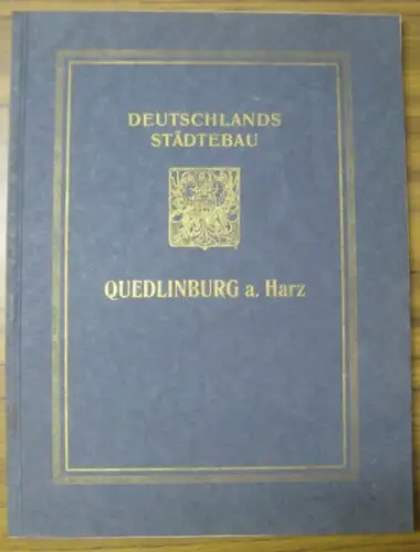 Quedlinburg - Magistrat (Hrsg.). - Dr. Langlotz (Red.): Quedlinburg a. Harz (= Deutschlands Städtebau). 
