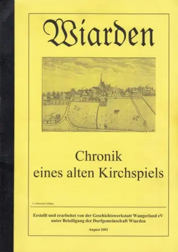 Wiarden. - erstellt und bearbeitet von der Geschichtswerkstatt Wangerland e. V: Wiarden. Chronik eines alten Kirchspiels. 