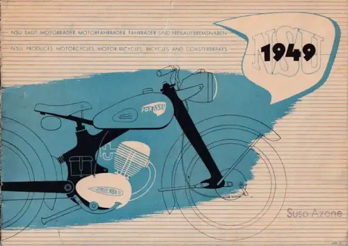 NSU Werke Neckarsulm (Hrsg.): NSU 1949 - (Prospekt)  - NSU bau Motorräder, Motofahrräder, Fahrräder und Freilaufbremsnaben. 