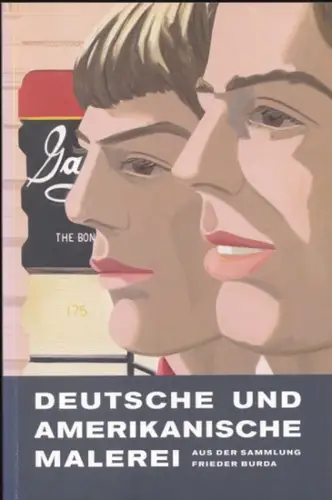 Stiftung Frieder Burda (Hrsg.) - Judith Irrgang (Red.), Frank Schmidt (Text): Deutsche und Amerikanische Malerei aus der Stiftung Frieder Burda, Katalog anlässlich der Ausstellung 20.10.2007 - 6.1.2008. 