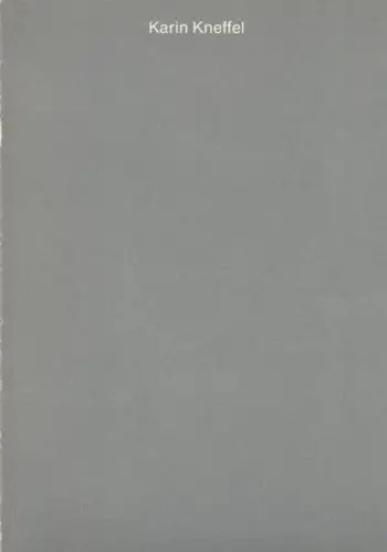 Kneffel, Karin: Karin Kneffel. - Zur Ausstellung in der Städtischen Kunsthalle Düsseldorf, 1993-1994. 